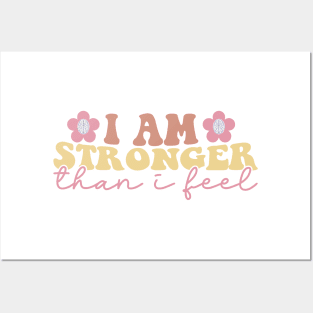 I am stronger than I feel Posters and Art